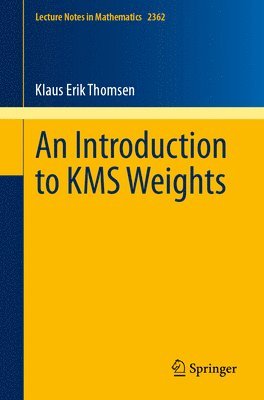 bokomslag An Introduction to KMS Weights