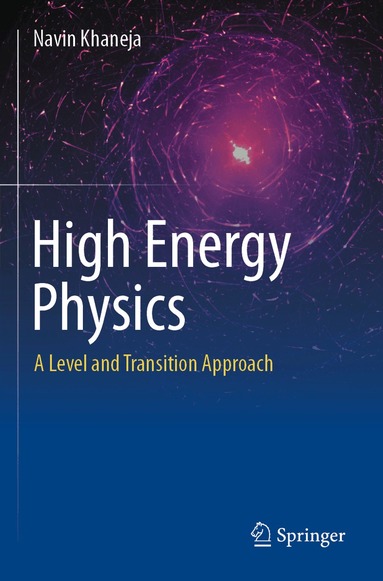 Navin Khaneja - High Energy Physics, Häftad