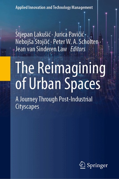 Stjepan Lakušić, Jurica Pavičić, Nebojša Stojčić, Peter W. A. Scholten, Jean van Sinderen Law - Reimagining of Urban Spaces, Inbunden