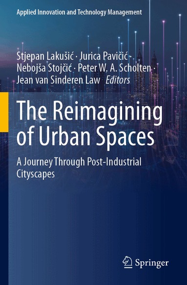 Stjepan Lakušić, Jurica Pavičić, Nebojša Stojčić, Peter W. A. Scholten, Jean van Sinderen Law - Reimagining of Urban Spaces, Häftad