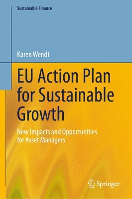 Karen Wendt - EU Action Plan for Sustainable Growth, Inbunden
