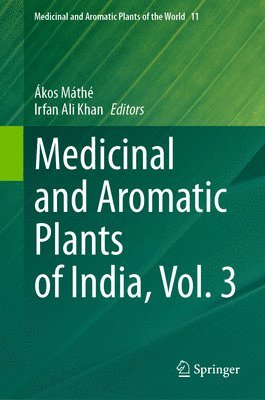 bokomslag Medicinal and Aromatic Plants of India, Vol. 3