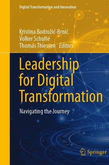 Kristina Bodrožić-Brnić, Volker Schulte, Thomas Thiessen - Leadership for Digital Transformation, Häftad