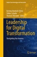 Kristina Bodrožić-Brnić, Volker Schulte, Thomas Thiessen - Leadership for Digital Transformation, Häftad