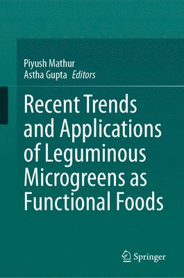 bokomslag Recent Trends and Applications of Leguminous Microgreens as Functional Foods