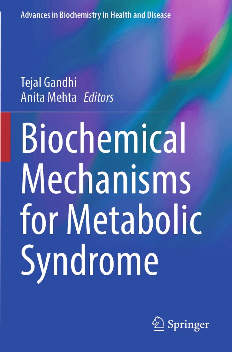 Tejal Gandhi, Anita Mehta - Biochemical Mechanisms for Metabolic Syndrome, Häftad