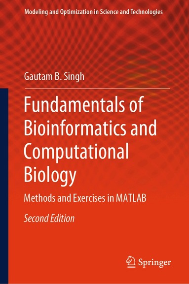 Gautam B. Singh - Fundamentals of Bioinformatics and Computational Biology, Inbunden