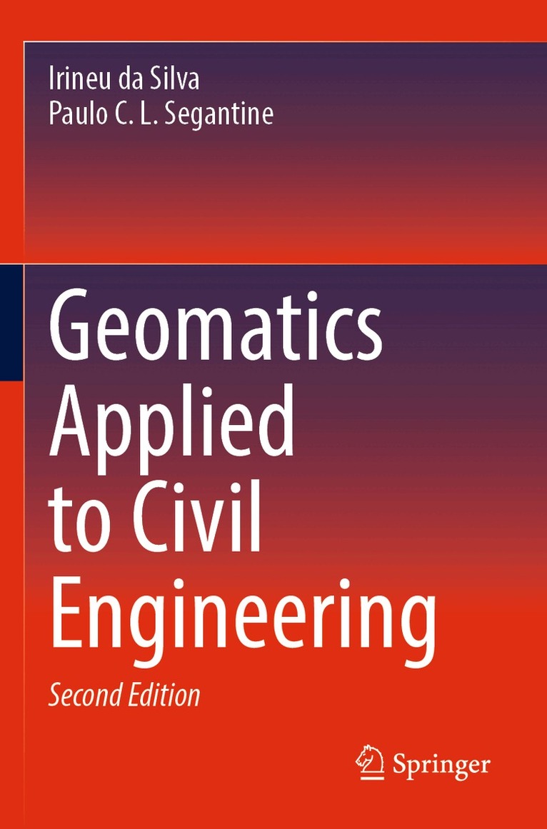 Irineu da Silva, Paulo C. L. Segantine - Geomatics Applied to Civil Engineering, Häftad