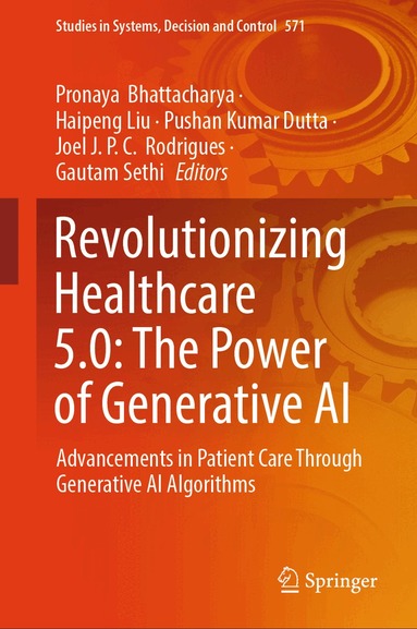 Pronaya Bhattacharya, Haipeng Liu, Pushan Kumar Dutta, Joel J. P. C. Rodrigues, Gautam Sethi - Revolutionizing Healthcare 5.0: The Power of Generative AI, Inbunden