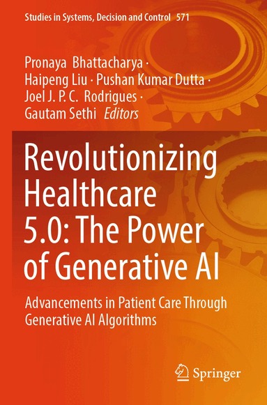 Pronaya Bhattacharya, Haipeng Liu, Pushan Kumar Dutta, Joel J. P. C. Rodrigues, Gautam Sethi - Revolutionizing Healthcare 5.0: The Power of Generative AI, Häftad