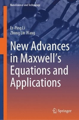 bokomslag New Advances in Maxwell's Equations and Applications