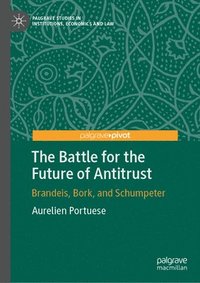 bokomslag The Battle for the Future of Antitrust