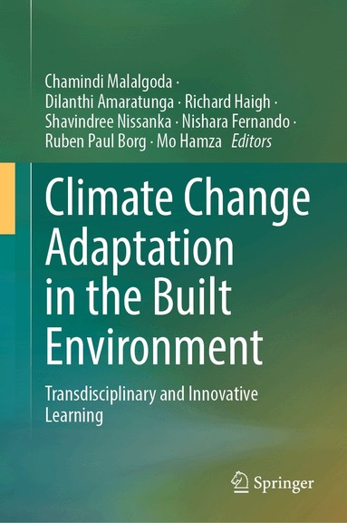 Chamindi Malalgoda, Dilanthi Amaratunga, Richard Haigh, Shavindree Nissanka, Nishara Fernando, Ruben Paul Borg, Mo Hamza - Climate Change Adaptation in the Built Environment, Inbunden