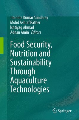 bokomslag Food Security, Nutrition and Sustainability Through Aquaculture Technologies