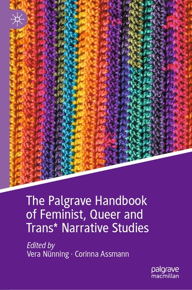 Vera Nünning, Corinna Assmann - Palgrave Handbook of Feminist, Queer and Trans* Narrative Studies, Inbunden