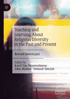 Teaching and Learning About Religious Diversity in the Past and Present 1