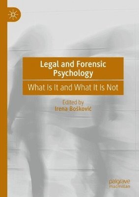 Irena Bošković, Irena Boskovic, Irena Bo¿kovi¿ - Legal and Forensic Psychology, Inbunden