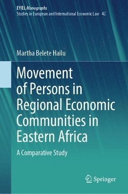 bokomslag Movement of Persons in Regional Economic Communities in Eastern Africa