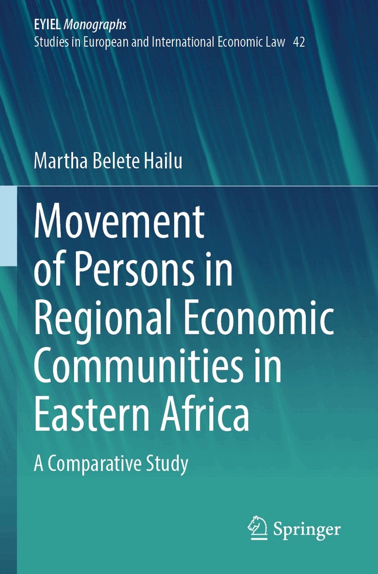 Martha Belete Hailu - Movement of Persons in Regional Economic Communities in Eastern Africa, Häftad