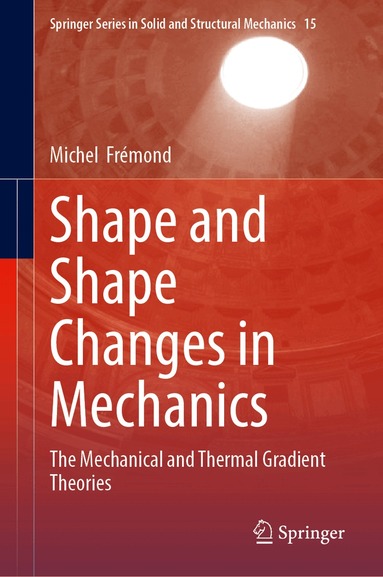 Michel Frémond - Shape and Shape Changes in Mechanics, Inbunden