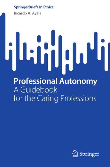Ricardo A. Ayala - Professional Autonomy, Häftad