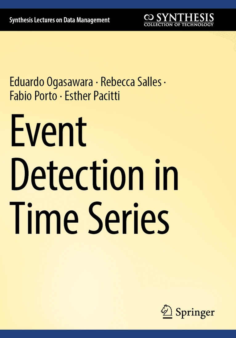 Eduardo Ogasawara, Rebecca Salles, Fabio Porto, Esther Pacitti - Event Detection in Time Series, Häftad
