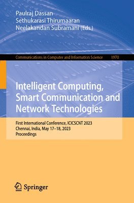 Intelligent Computing, Smart Communication and Network Technologies 1