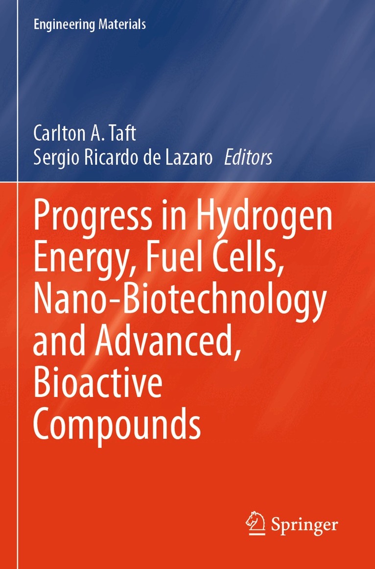 Carlton A. Taft, Sergio Ricardo de Lazaro - Progress in Hydrogen Energy, Fuel Cells, Nano-Biotechnology and Advanced, Bioactive Compounds, Häftad