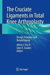 bokomslag The Cruciate Ligaments in Total Knee Arthroplasty