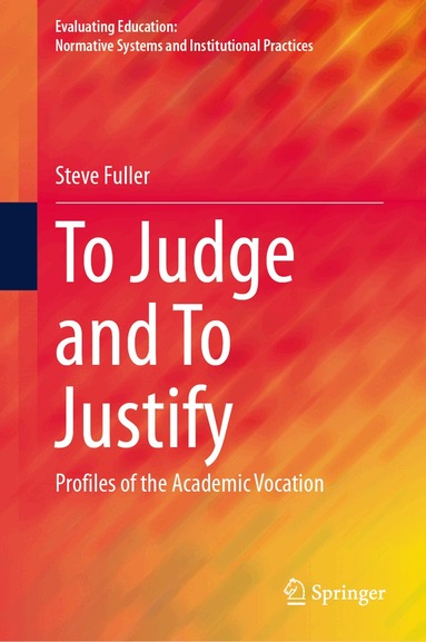 Steve Fuller - To Judge and To Justify, Inbunden