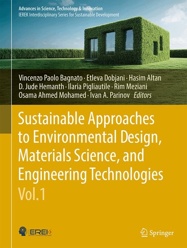 Vincenzo Paolo Bagnato, Etleva Dobjani, Hasim Altan, D. Jude Hemanth, Ilaria Pigliautile, Rim Meziani, Osama Ahmed Mohamed, Ivan A. Parinov - Sustainable Approaches to Environmental Design, Materials Science, and Engineering Technologies, Vol. 1, Inbunden