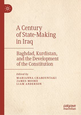 bokomslag A Century of State-Making in Iraq