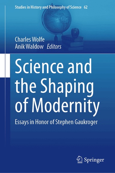 Charles Wolfe, Anik Waldow - Science and the Shaping of Modernity, Inbunden
