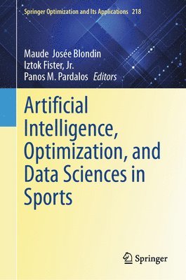 bokomslag Artificial Intelligence, Optimization, and Data Sciences in Sports