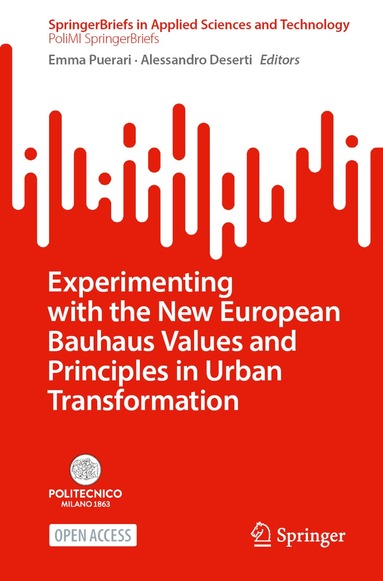 Alessandro Deserti, Emma Puerari - Experimenting with the New European Bauhaus Values and Principles in Urban Transformation, Häftad