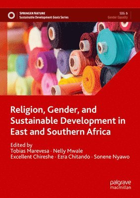 bokomslag Religion, Gender, and Sustainable Development in East and Southern Africa