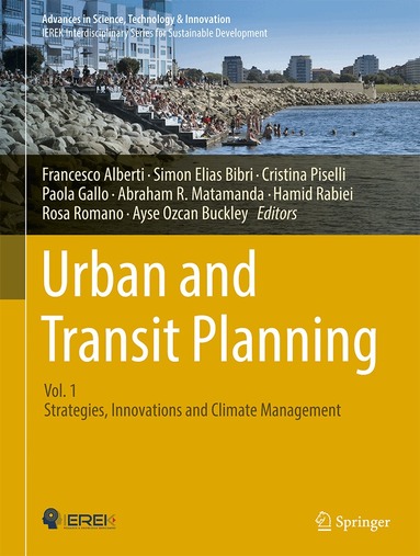 Francesco Alberti, Simon Elias Bibri, Cristina Piselli, Paola Gallo, Abraham R. Matamanda, Hamid Rabiei, Rosa Romano, Ayse Ozcan Buckley - Urban and Transit Planning (Vol 1): Strategies, Innovations and Climate Management, Inbunden