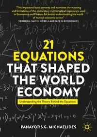 bokomslag 21 Equations that Shaped the World Economy