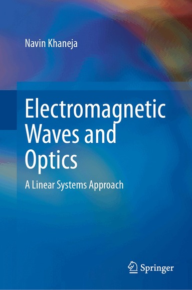 Navin Khaneja - Electromagnetic Waves and Optics, Inbunden