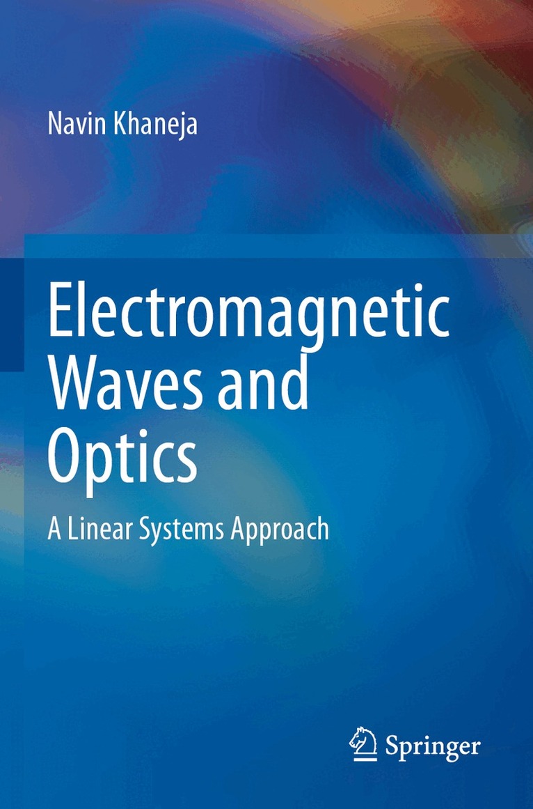 Navin Khaneja - Electromagnetic Waves and Optics, Häftad