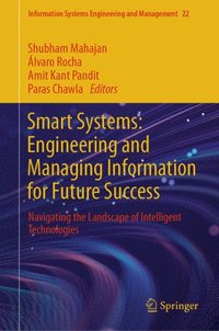 bokomslag Smart Systems: Engineering and Managing Information for Future Success