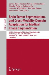 bokomslag Brain Tumor Segmentation, and Cross-Modality Domain Adaptation for Medical Image Segmentation