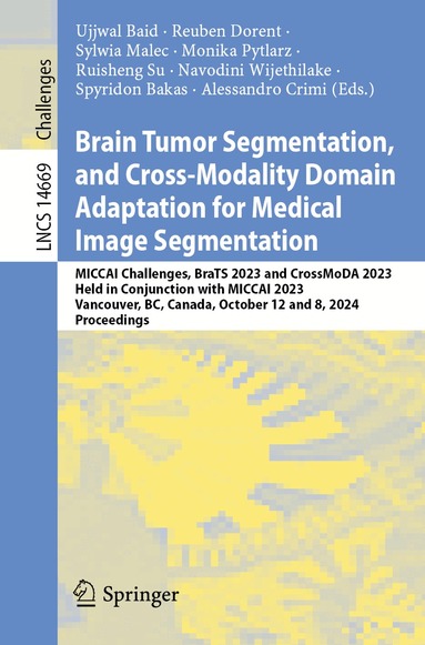 Ujjwal Baid, Reuben Dorent, Sylwia Malec, Monika Pytlarz, Ruisheng Su, Navodini Wijethilake, Spyridon Bakas, Alessandro Crimi - Brain Tumor Segmentation, and Cross-Modality Domain Adaptation for Medical Image Segmentation, Häftad