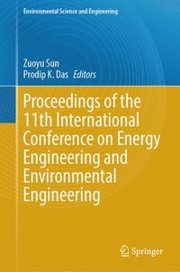 bokomslag Proceedings of the 11th International Conference on Energy Engineering and Environmental Engineering