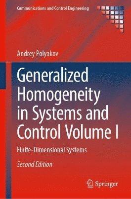 Andrey Polyakov - Generalized Homogeneity in Systems and Control Volume I, Inbunden