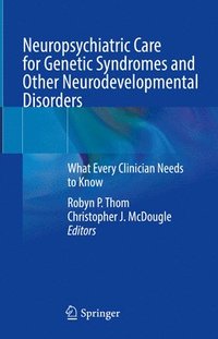 bokomslag Neuropsychiatric Care for Genetic Syndromes and Other Neurodevelopmental Disorders