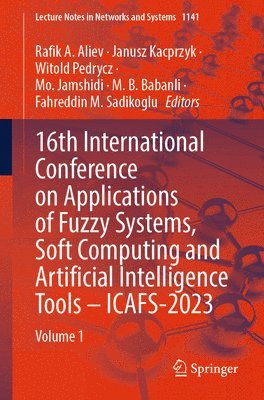 bokomslag 16th International Conference on Applications of Fuzzy Systems, Soft Computing and Artificial Intelligence Tools  ICAFS-2023