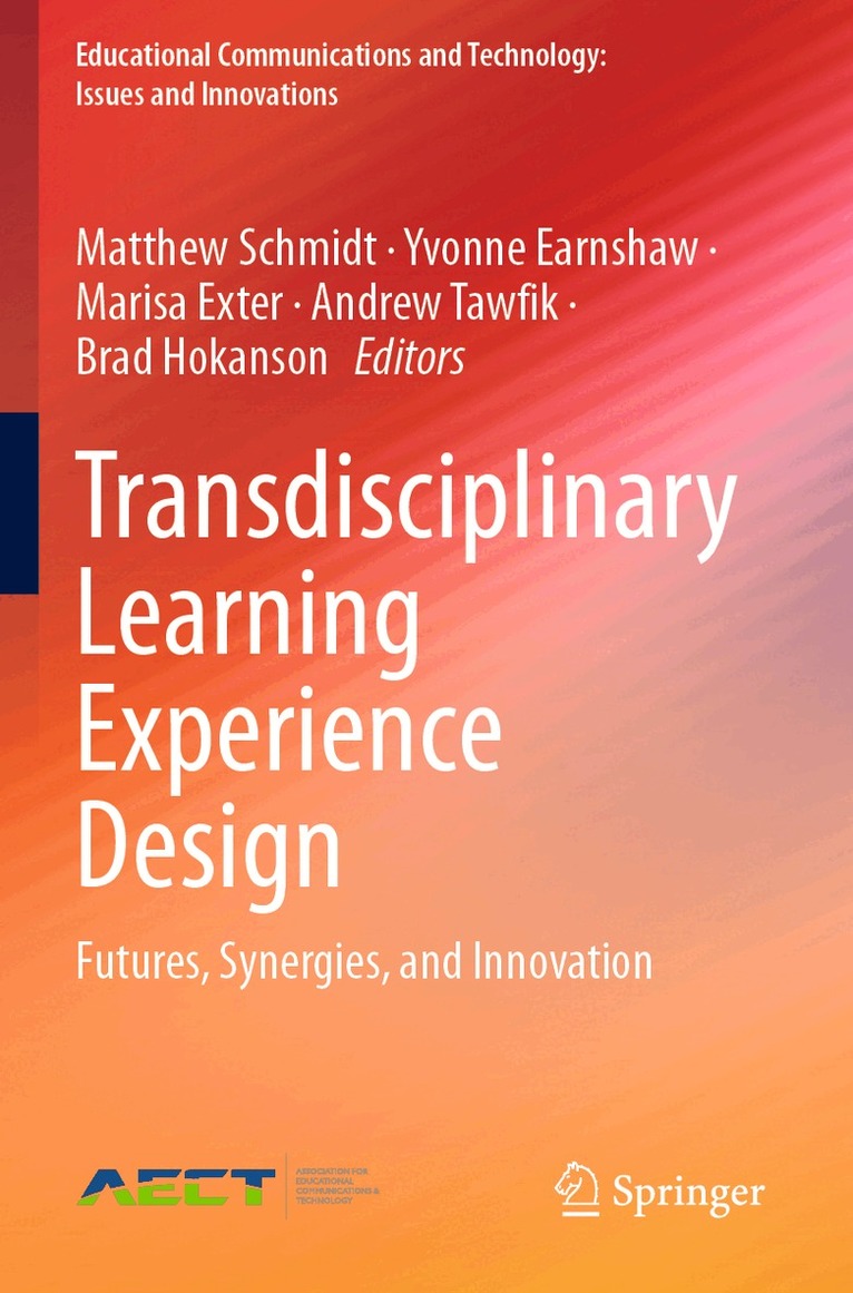 Matthew Schmidt, Yvonne Earnshaw, Marisa Exter, Andrew Tawfik, Brad Hokanson - Transdisciplinary Learning Experience Design, Häftad. Tillgänglighet: Lägg i varukorg