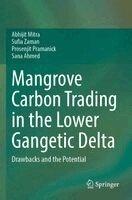 Abhijit Mitra, Sufia Zaman, Prosenjit Pramanick, Sana Ahmed - Mangrove Carbon Trading in the Lower Gangetic Delta, Häftad