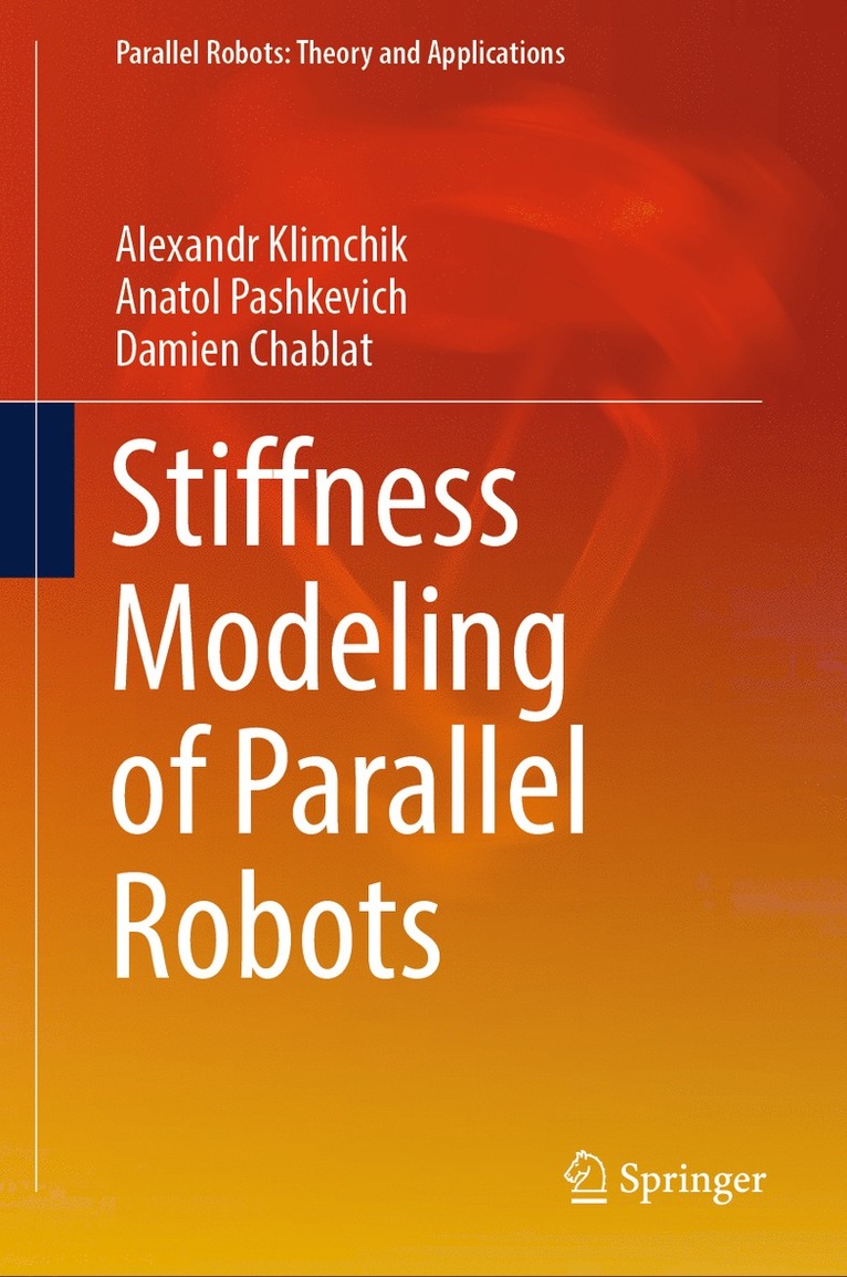 Stiffness Modeling of Parallel Robots